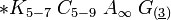 _ast K_{5-7} _; C_{5-9} _; A_{_infty} _;  G_{(_underline3)}
