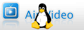 Своими руками: устанавливаем AirVideo server в Linux