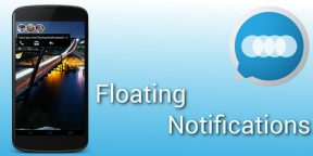 Floatifications: уведомления всех приложений Android в стиле Facebook*