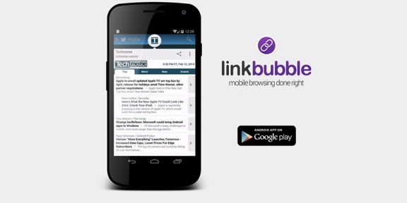 Link Bubble для Android: такой подход к мобильному серфингу вы еще не видели