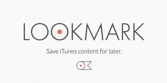 Lookmark сохраняет контент из iTunes и App Store, чтобы вы могли загрузить его позже