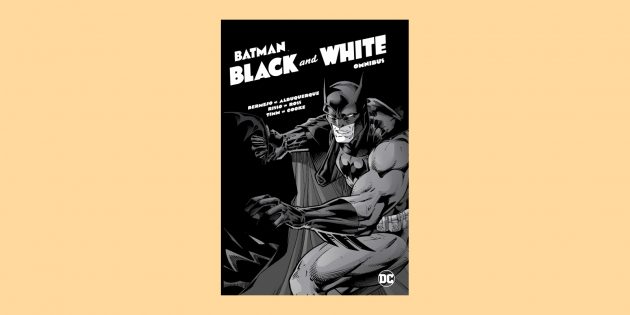 Обложка комикса про Бэтмена «Чёрный и белый» / DC Comics